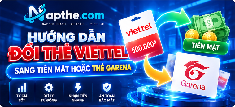 Hướng dẫn đổi thẻ Viettel sang tiền mặt hoặc thẻ Garena trong 30 giây